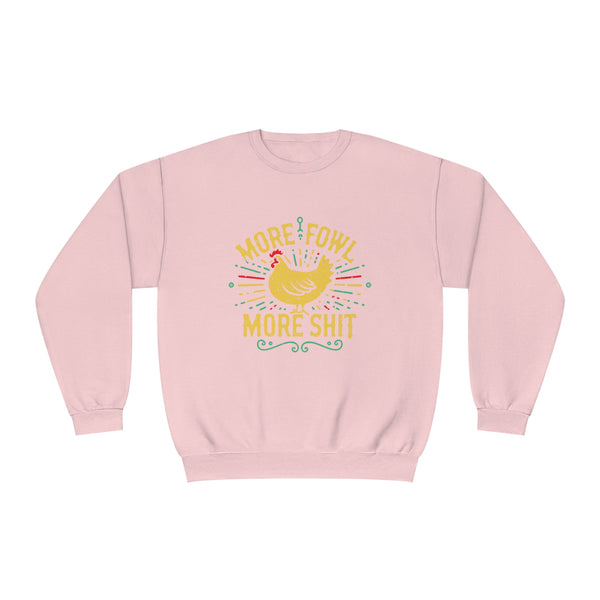 More Fowl More Shit - Unisex NuBlend® Crewneck Sweatshirt