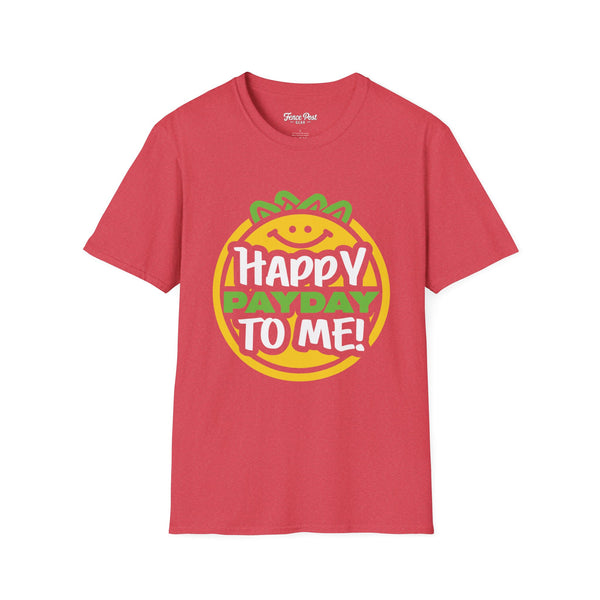 Happy Pay Day - Unisex Softstyle T-Shirt