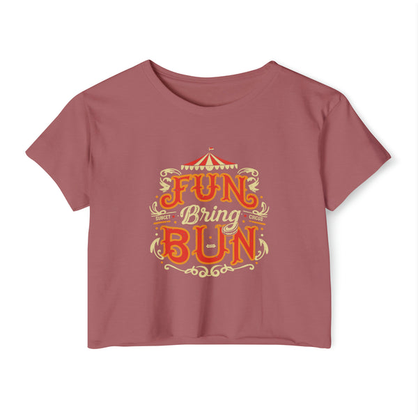 Fun Bring Bun - Women's Festival Crop Top T-Shirt