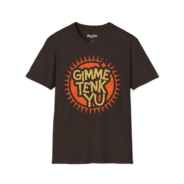 Gimme Tenk Yu - Unisex Softstyle T-Shirt