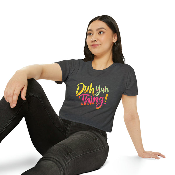 Duh Yuh Thing - Women's Festival Crop Top T-Shirt