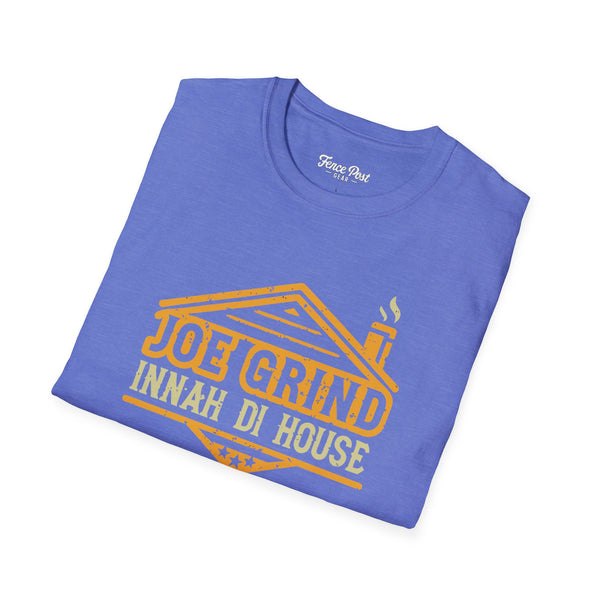 Joe Grind Innah Di House - Unisex Softstyle T-Shirt