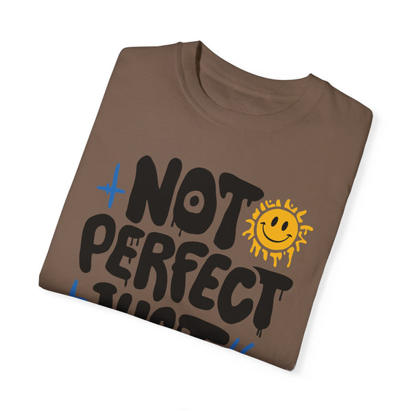Not Perfect - Unisex Garment-Dyed T-shirt
