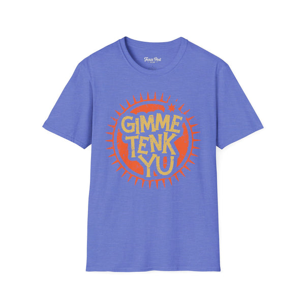 Gimme Tenk Yu - Unisex Softstyle T-Shirt