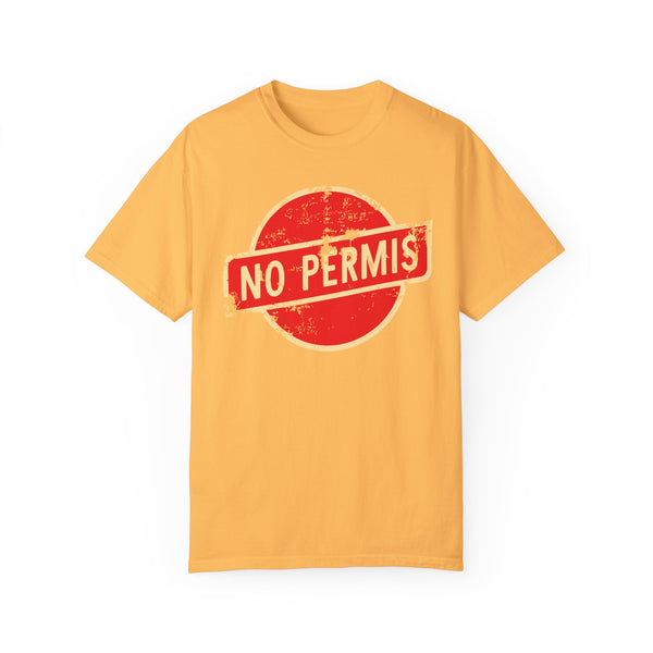 No Permis - Unisex Garment-Dyed T-shirt