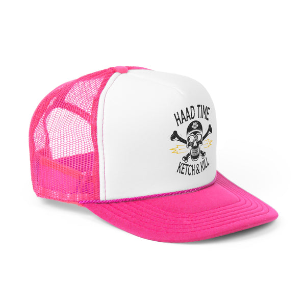 Haad Time Ketch And Kill - Trucker Cap