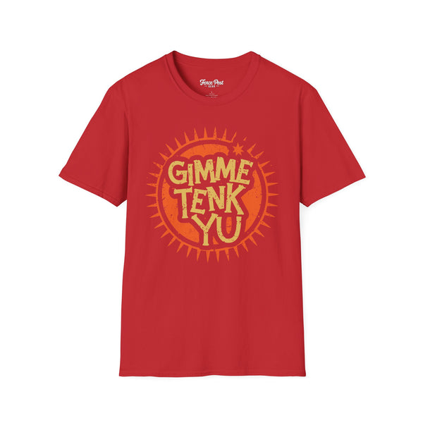Gimme Tenk Yu - Unisex Softstyle T-Shirt