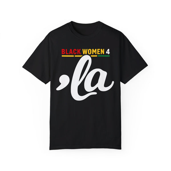 Black Women 4 Kamala - Unisex Garment-Dyed T-shirt