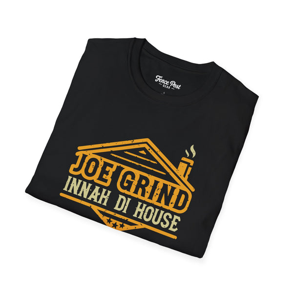 Joe Grind Innah Di House - Unisex Softstyle T-Shirt