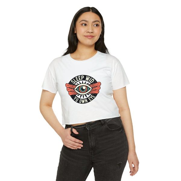 Sleep Wid Yu Own Eye - Women's Festival Crop Top T-Shirt