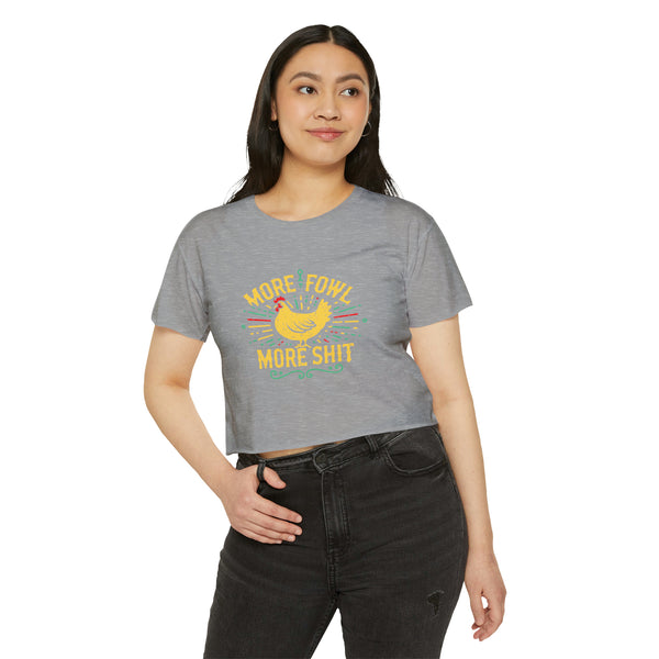 More Fowl More Shit - Women's Festival Crop Top T-Shirt