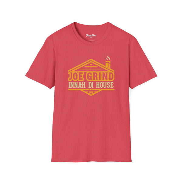 Joe Grind Innah Di House - Unisex Softstyle T-Shirt
