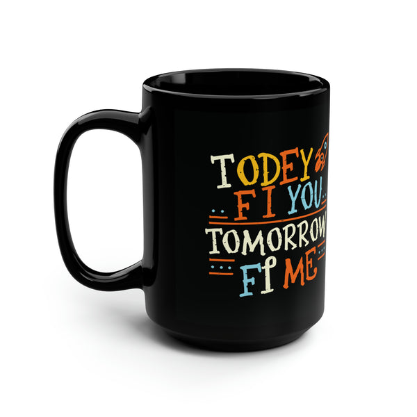 Todey fi You - Black Mug, 15oz