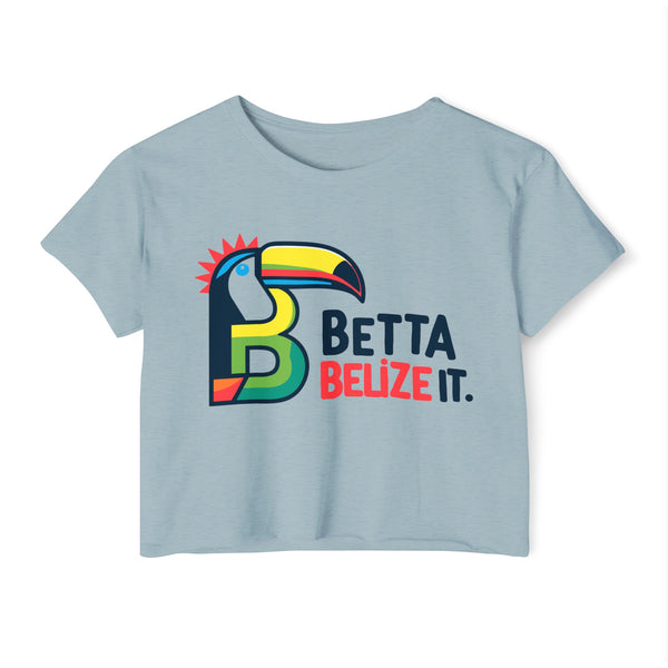 Betta Belize It - Women's Festival Crop Top T-Shirt