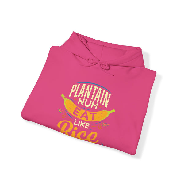 Plaintain Nuh Eat Like Rice - Unisex Heavy Blend™ Hoodie