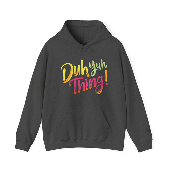Duh Yuh Thing - Unisex Heavy Blend™ Hoodie