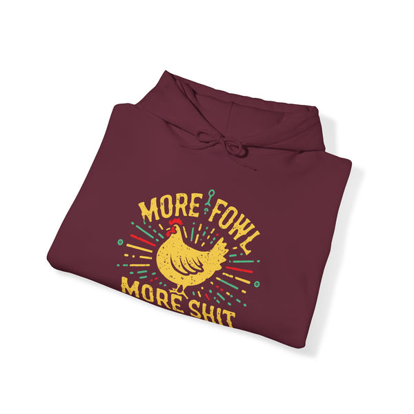 More Fowl More Shit - Unisex Heavy Blend™ Hoodie