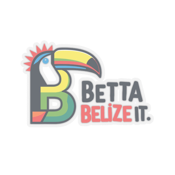Betta Belize It - Kiss-Cut Stickers