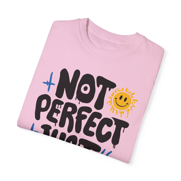 Not Perfect - Unisex Garment-Dyed T-shirt