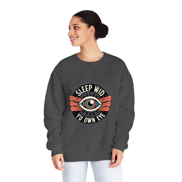 Sleep Wid Yu Own Eye - Unisex NuBlend® Crewneck Sweatshirt