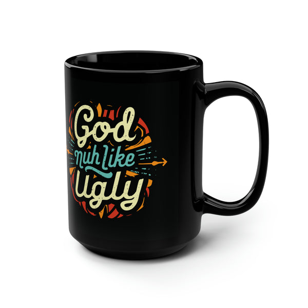 God Nuh Like Ugly - Black Mug, 15oz