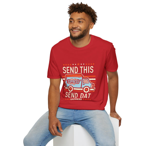 Send This Send Dat - Unisex Softstyle T-Shirt