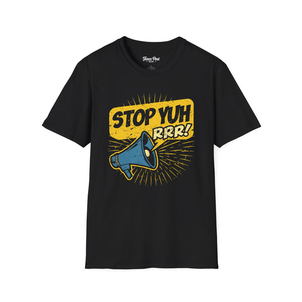 Stop Yuh RRR - Unisex Softstyle T-Shirt