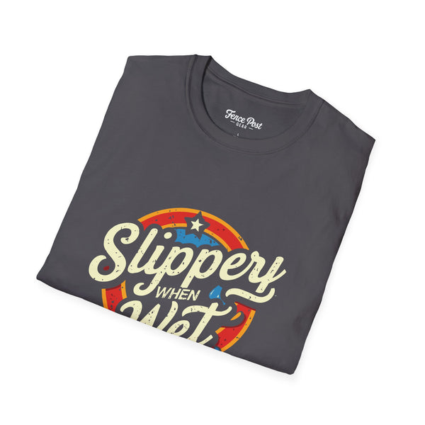 Slippery When Wet - Unisex Softstyle T-Shirt