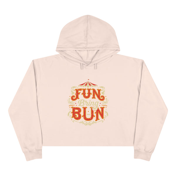 Fun Bring Bun - Crop Hoodie
