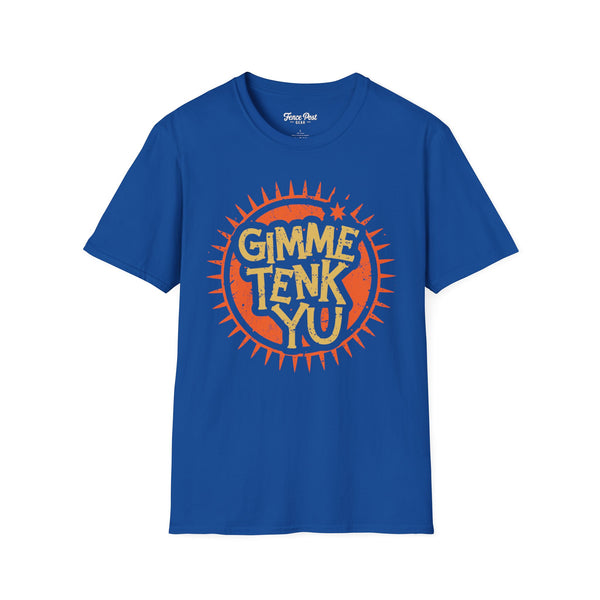 Gimme Tenk Yu - Unisex Softstyle T-Shirt