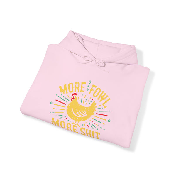 More Fowl More Shit - Unisex Heavy Blend™ Hoodie
