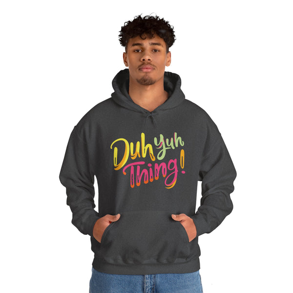 Duh Yuh Thing - Unisex Heavy Blend™ Hoodie