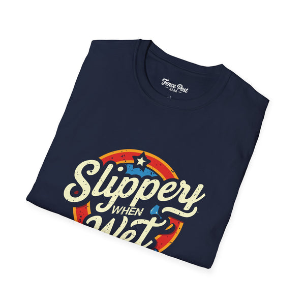 Slippery When Wet - Unisex Softstyle T-Shirt