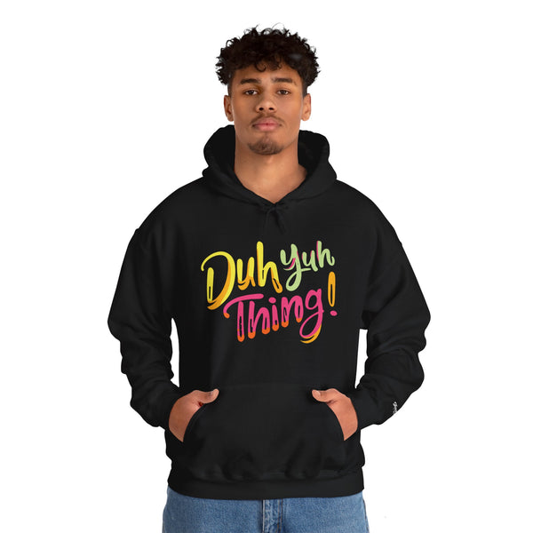 Duh Yuh Thing - Unisex Heavy Blend™ Hoodie
