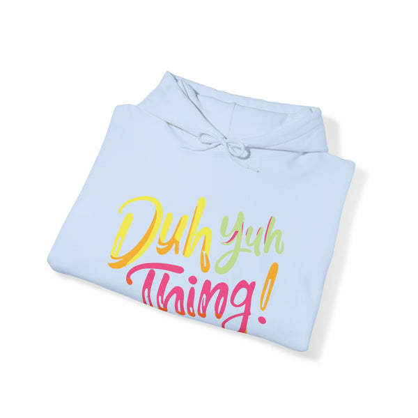 Duh Yuh Thing - Unisex Heavy Blend™ Hoodie