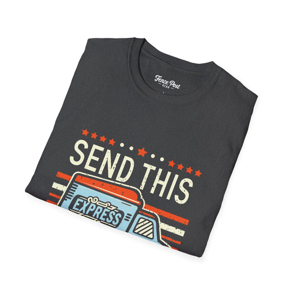 Send This Send Dat - Unisex Softstyle T-Shirt