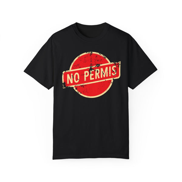 No Permis - Unisex Garment-Dyed T-shirt