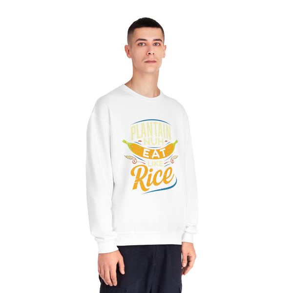 Plantain Nuh Eat Like Rice - Unisex NuBlend® Crewneck Sweatshirt