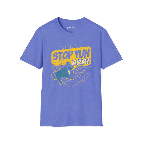 Stop Yuh RRR - Unisex Softstyle T-Shirt