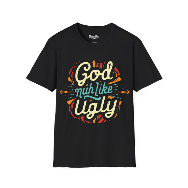 God Nuh Like Ugly - Unisex Softstyle T-Shirt