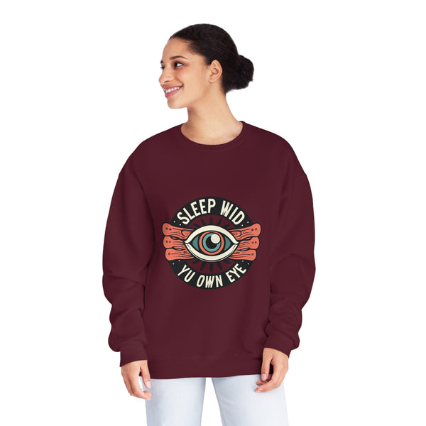 Sleep Wid Yu Own Eye - Unisex NuBlend® Crewneck Sweatshirt