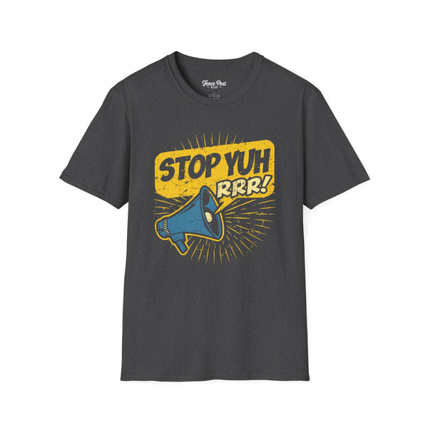 Stop Yuh RRR - Unisex Softstyle T-Shirt
