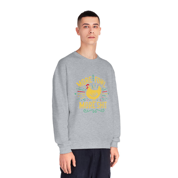 More Fowl More Shit - Unisex NuBlend® Crewneck Sweatshirt