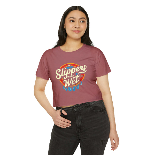 Slippery When Wet - Women's Festival Crop Top T-Shirt
