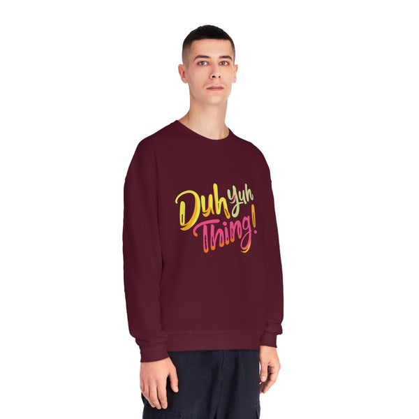 Duh Yuh Thing - Unisex NuBlend® Crewneck Sweatshirt