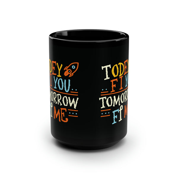Todey fi You - Black Mug, 15oz