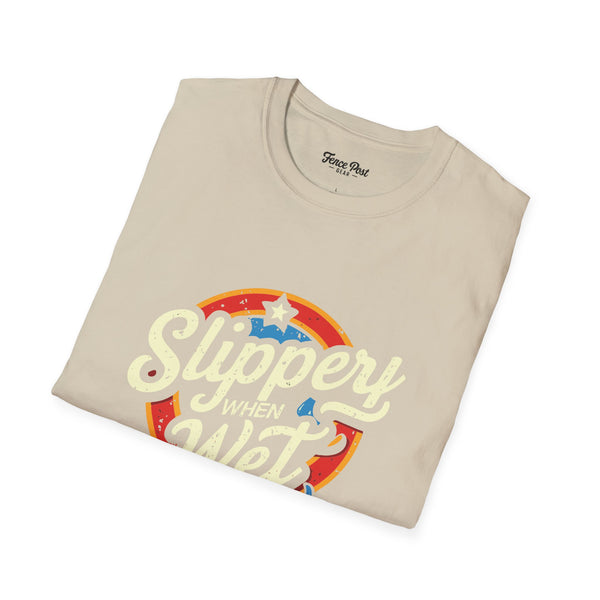 Slippery When Wet - Unisex Softstyle T-Shirt