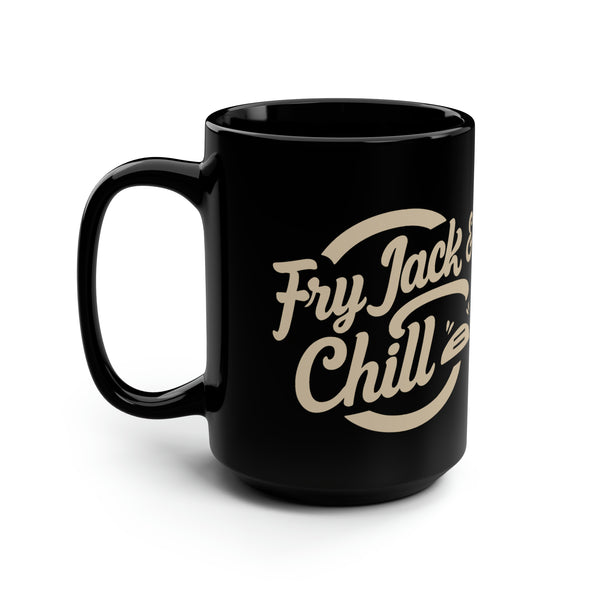 Fry Jack and Chill - Black Mug, 15oz
