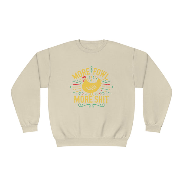 More Fowl More Shit - Unisex NuBlend® Crewneck Sweatshirt