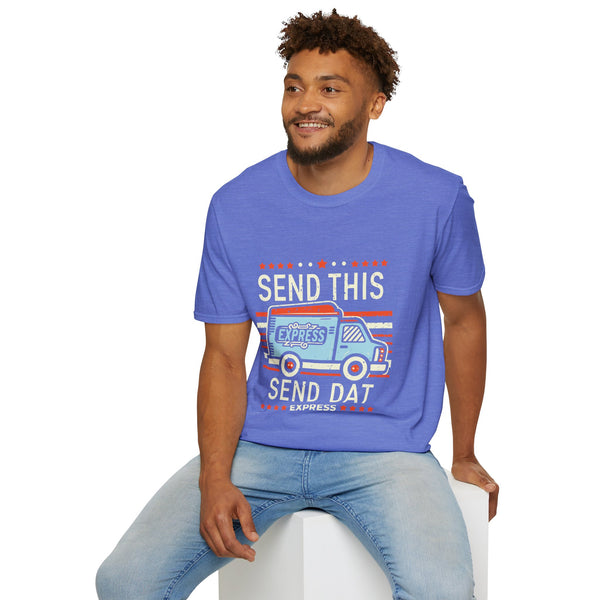 Send This Send Dat - Unisex Softstyle T-Shirt